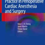 Evidence Based Practice in Perioperative Cardiac Anesthesia and Surgery