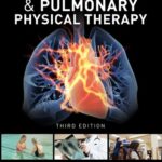 Cardiovascular and Pulmonary Physical Therapy 3rd Ed