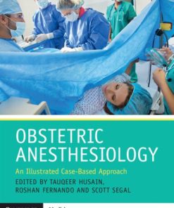 Obstetric Anesthesiology An illustrated Case Based Approach