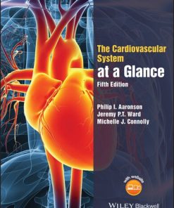 The Cardiovascular System at a Glance 5th Ed