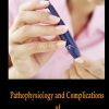 Pathophysiology and Complications of Diabetes Mellitus