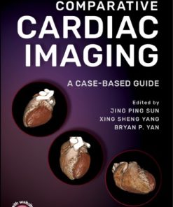 Comparative Cardiac Imaging A Case Based Guide