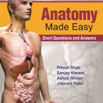 Anatomy Made Easy - Short Questions and Answers