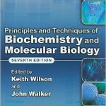 Principles and Techniques of Biochemistry and Molecular Biology 7th Edition