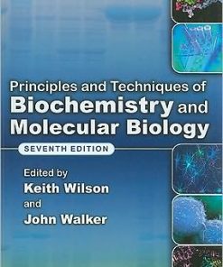 Principles and Techniques of Biochemistry and Molecular Biology 7th Edition