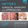 Netter's Surgical Anatomy and Approaches