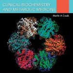 Clinical Biochemistry and Metabolic Medicine 8th Edition