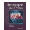 Photographic Atlas of Anatomy