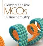Comprehensive MCQs in Biochemistry