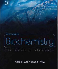 Your Way to Biochemistry For Medical Students  Part I & II