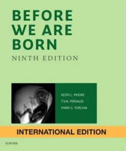 Before We Are Born  Essentials of Embryology and Birth Defects 9th Edition