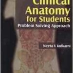 Clinical Anatomy for Students: Problem Solving Approach