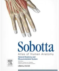 Sobotta Atlas of Human Anatomy, Vol.1, 15th ed., English/Latin: General anatomy and Musculoskeletal System with online access to e-sobotta.com