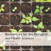 Biostatistics for the Biological and Health Sciences Global  2nd Edition