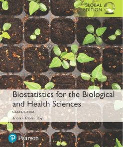 Biostatistics for the Biological and Health Sciences Global  2nd Edition