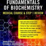 Fundamentals of Biochemistry Medical Course and Step 1 Review 1st Edition