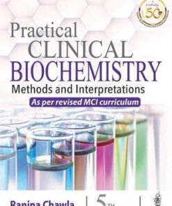 Practical Clinical Biochemistry Methods and Interpretations 5th Edition
