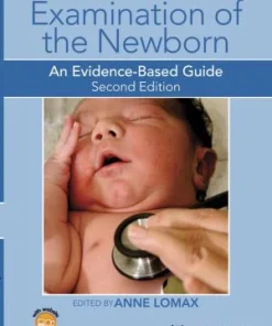 Examination of the Newborn An Evidence Based Guide 2nd Edition