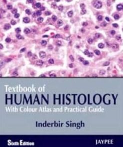Textbook of Human Histology  With Colour Atlas & Practical Guide 6th Edition