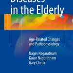 Diseases in the Elderly  Age Related Changes and Pathophysiology