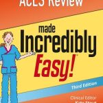 ACLS Review Made Incredibly Easy 3rd Edition