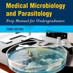Medical Microbiology and Parasitology Prep Manual for Undergraduates 3rd Edition