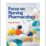 Focus on Nursing Pharmacology 8th Edition