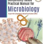Competency based Practical Manual for Microbiology As per Competency Based Curriculum MCI