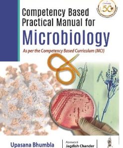 Competency based Practical Manual for Microbiology As per Competency Based Curriculum MCI