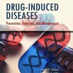 Drug Induced Diseases Prevention Detection and Management 3rd Edition