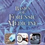 BASICS OF FORENSIC MEDICINE