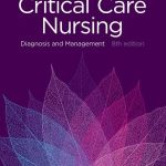 Critical Care Nursing Diagnosis and Management 8th Edition