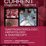 Current Diagnosis & Treatment Gastroenterology Hepatology & Endoscopy 2nd Edition