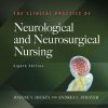 The Clinical Practice of Neurological and Neurosurgical Nursing 8th Edition