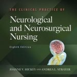 The Clinical Practice of Neurological and Neurosurgical Nursing 8th Edition