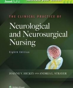The Clinical Practice of Neurological and Neurosurgical Nursing 8th Edition