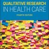 Qualitative Research in Health Care 4th Edition
