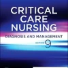 Critical Care Nursing Diagnosis and Management 9th Edition
