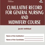 Cumulative record for general nursing and midwifery course 2nd Edition