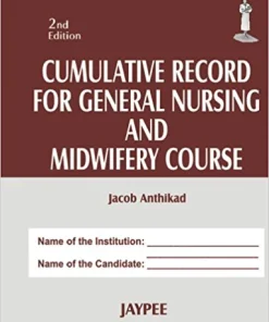 Cumulative record for general nursing and midwifery course 2nd Edition