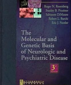 The Molecular and Genetic Basis of Neurologic and Psychiatric Disease 3rd Edition