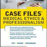 Case Files Medical Ethics and Professionalism