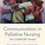 Communication in Palliative Nursing The COMFORT Model 2nd Edition