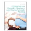 Essentials of Maternity Newborn and Women's Health Nursing 5th Edition