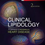 Clinical Lipidology A Companion to Braunwald's Heart Disease 2nd Edition