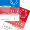 Making Sense of the ECG with Cases for Self Assessment 4th Edition