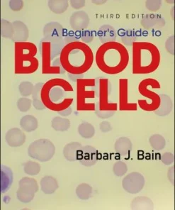 A Beginner's Guide to Blood Cells 3rd Edition
