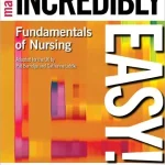 Fundamentals of Nursing Made Incredibly Easy