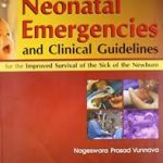 Essentials Essentials of Neonatal Emergencies & Clinical Guidelinesof Neonatal Emergencies & Clinical Guidelines
