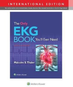 The Only EKG Book You'll Ever Need 9th Edition